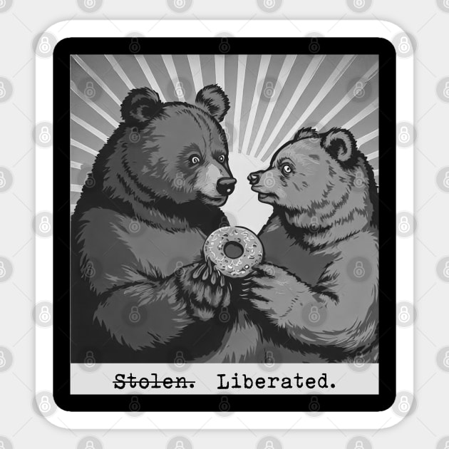 Liberated, not stolen - Bears after raid on doughnut van Sticker by REDWOOD9